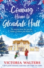 Coming Home to Glendale Hall : No matter how far you go, home is where the heat is... - eBook