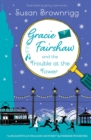 Gracie Fairshaw and the Trouble at the Tower. - eBook
