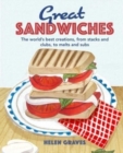 Great Sandwiches : The World's Best Combos, from Stacks and Clubs, to Melts and Subs - Book