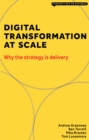 Digital Transformation at Scale: Why the Strategy Is Delivery - eBook