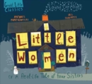 Little Women : A Real-Life Tale of Four Sisters - Book