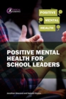 Positive Mental Health for School Leaders - Book