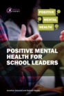 Positive Mental Health for School Leaders - eBook