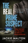 The Real Prime Suspect : From the beat to the screen. My life as a female detective. - Book