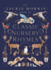 The Jackie Morris Book of Classic Nursery Rhymes - Book