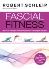 Fascial Fitness : Practical Exercises to Stay Flexible, Active and Pain Free in Just 20 Minutes a Week - Book