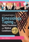 A Practical Guide to Kinesiology Taping for Injury Prevention and Common Medical Conditions - eBook