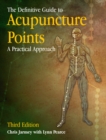 The Definitive Guide to Acupuncture Points : A Practical Approach - Book