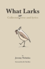 What Larks : Collected Light Verse and Lyrics - Book