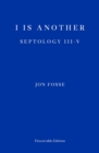 I is Another — WINNER OF THE 2023 NOBEL PRIZE IN LITERATURE : Septology III-V - Book