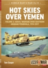 Hot Skies Over Yemen: Aerial Warfare Over the Southern Arabian Peninsula : Volume 2 - 1994-2017 - eBook