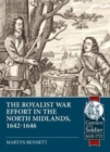 In the Midst of the Kingdom : The Royalist War Effort in the North Midlands, 1642-1646 - Book