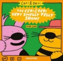 Ceri & Deri: Ceri & Deri Very Smelly Telly Show, The - Book