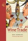 Adventures in the Wine Trade : Diary of a Vintner's Scholar - Book