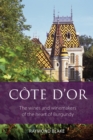 Cote d'Or : The Wines and Winemakers of the Heart of Burgundy - Book