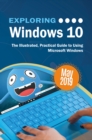 Exploring Windows 10 May 2019 Edition : The Illustrated, Practical Guide to Using Microsoft Windows - eBook