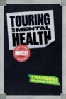 Touring and Mental Health : The Music Industry Manual - Book