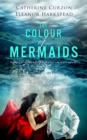 The Colour of Mermaids - eBook