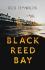Black Reed Bay : The MUST-READ thriller of 2021… first in a heart-pounding new series - Book