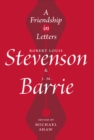 A Friendship in Letters : Robert Louis Stevenson & J.M. Barrie - Book