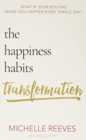 The Happiness Habits Transformation : Second Edition - Book