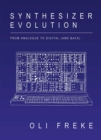 Synthesizer Evolution: From Analogue to Digital (and Back) - Book