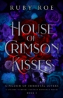 House of Crimson Kisses : Kingdom of Immortal Lovers, #2 - eBook