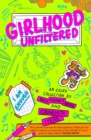 Girlhood Unfiltered : A Milk Honey Bees essay collection - Book