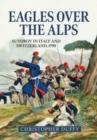 Eagles Over the Alps : Suvorov in Italy and Switzerland, 1799 - Book