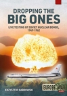 Tsar Bomba : Live Testing of Soviet Nuclear Bombs, 1949-1962 - Book