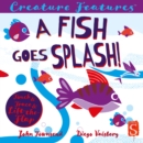 A Fish Goes Splash! - Book
