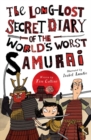 The Long-Lost Secret Diary of the World's Worst Samurai - Book