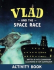 Vlad and the Space Race Activity Book - Book