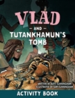 Vlad and Tutankhamun's Tomb Activity Book - Book