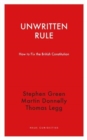 Unwritten Rule - How to Fix the British Constitution - Book