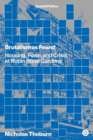 Brutalism as Found : Housing, Form, and Crisis at Robin Hood Gardens - Book