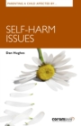 Parenting A Child Affected By Self-harm Issues - Book