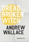 Dread and The Broken Witch - eBook