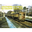 SOUTHERN ELECTRICS in Colour 1955 - 1972 - Book