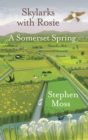 Skylarks with Rosie : A Somerset Spring - Book