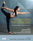 Hip and Knee Pain Disorders : An evidence-informed and clinical-based approach integrating manual therapy and exercise - Book