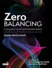 Zero Balancing : Conscious touch and transformation - Book