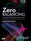 Zero Balancing : Conscious Touch and Transformation - eBook