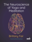 The Neuroscience of Yoga and Meditation - eBook