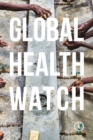 Global Health Watch 6 : In the Shadow of the Pandemic - eBook