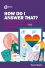 How Do I Answer That? : A Secondary School Teacher's Guide to Answering RSE Questions - eBook