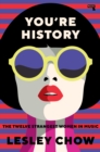 You're History : The Twelve Strangest Women in Pop - Book