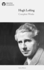 Delphi Complete Works of Hugh Lofting - Complete Doctor Dolittle Books (Illustrated) - eBook