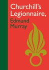 Churchill's Legionnaire Edmund Murray - Book