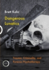 Dangerous Lunatics - eBook